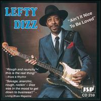 Lefty Dizz - Ain't It Nice to Be Loved lyrics