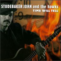 Studebaker John - Time Will Tell lyrics