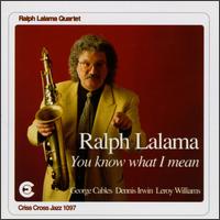 Ralph Lalama - You Know What I Mean lyrics