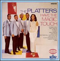 The Platters - Have the Magic Touch lyrics