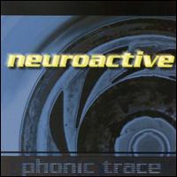 Neuroactive - Phonic Trace lyrics