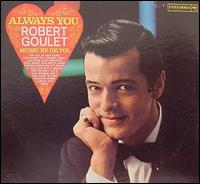 Robert Goulet - Always You lyrics