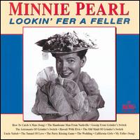 Minnie Pearl - Lookin' for a Feller lyrics