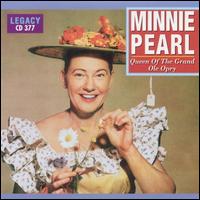 Minnie Pearl - Queen of the Grand Ole Opry lyrics