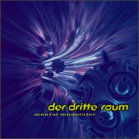 Der Dritte Raum - Mental Modulator lyrics