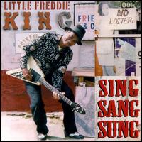 Little Freddie King - Sing Sang Sung lyrics