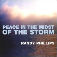 Randy Phillips - Peace in the Midst of the Storm lyrics