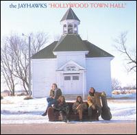 The Jayhawks - Hollywood Town Hall lyrics