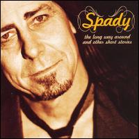 Spady - The Long Way Around and Other Short Stories lyrics