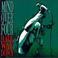 Mind Over 4 - Half Way Down lyrics