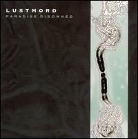 Lustmord - Paradise Disowned lyrics