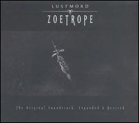 Lustmord - Zoetrope lyrics