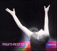 Mauro Picotto - Superclub lyrics