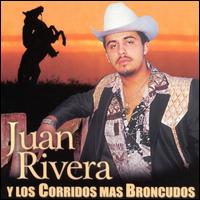 Juan Rivera - Juan Rivera Y los Corridos Mas Broncudos lyrics