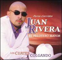 Juan Rivera - Los Cuates Colgando lyrics