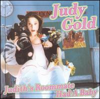 Judy Gold - Judith's Roommate Had a Baby lyrics