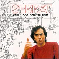 Joan Manuel Serrat - Cada Loco Con Su Tema lyrics