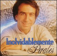 Jos Luis Perales - Inolvidablemente Perales lyrics