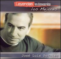 Jos Luis Perales - Leyendas Solamente los Mejores lyrics