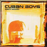 Cuban Boys - Eastwood lyrics