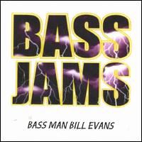 Bass Man Bill Evans [Bass] - Bass Jams lyrics