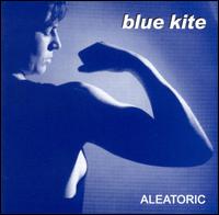 Blue Kite - Aleatoric lyrics