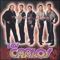 Los Carlos - Vuelve Amor lyrics