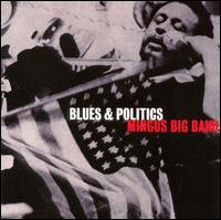 Mingus Big Band - Blues & Politics lyrics