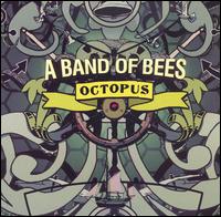 A Band of Bees - Octopus lyrics