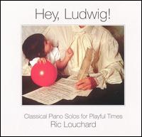 Ric Louchard - Hey, Ludwig! lyrics