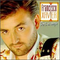 Francisco Xavier - Por Ti Mi Corazon lyrics