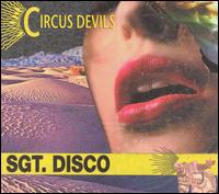 Circus Devils - Sgt. Disco lyrics