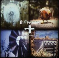 The Frames - Breadcrumb Trail [live] lyrics