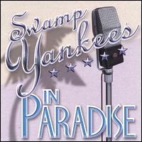 Swamp Yankees - Swamp Yankees in Paradise lyrics