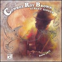 Cowboy Roy Brown - Street Singer lyrics