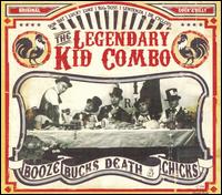 Legendary Kid Combo - Booze, Bucks, Death & Chicks lyrics