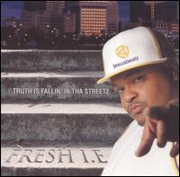 Fresh I.E. - Truth Is Fallin' in tha Streetz lyrics