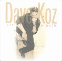 Dave Koz - Off the Beaten Path lyrics