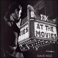 Dave Koz - At the Movies lyrics