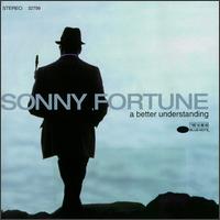 Sonny Fortune - A Better Understanding lyrics