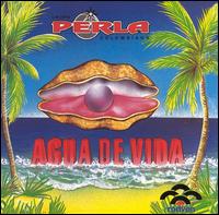 Grupo Perla Colombiana - Agua de Vida lyrics