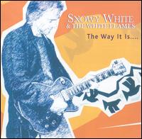 Snowy White - The Way It Is lyrics