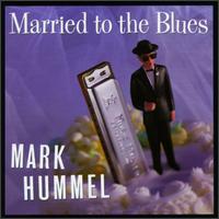 Mark Hummel - Married to the Blues lyrics