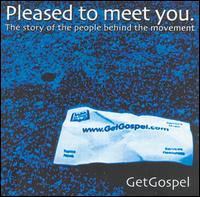 Getgospel Ministries - Pleased to Meet You lyrics