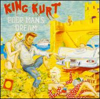 King Kurt - Poor Man's Dream lyrics