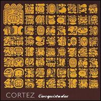 Cortez - Conquistador lyrics