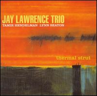 Jay Lawrence - Thermal Strut lyrics