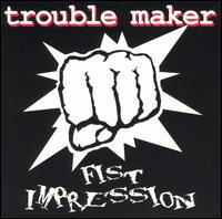 Trouble Maker - Fist Impression lyrics