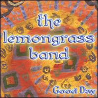 The Lemongrass Band - Good Day lyrics