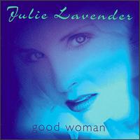 Julie Lavender - Good Woman lyrics